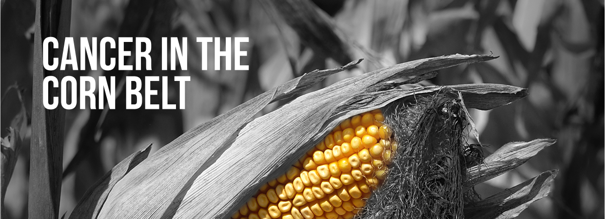 Cancer in the Corn Belt